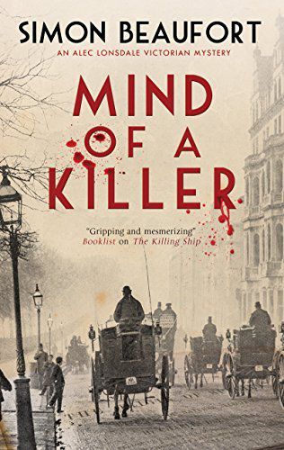 “Mind of a Killer: A Victorian Mystery (Alec Lonsdale Mystery),” by Simon Beaufort